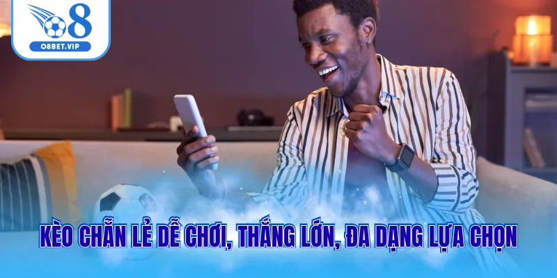 Kèo Chẵn Lẻ 1 Kèo chẵn lẻ dễ chơi, thắng lớn, đa dạng lựa chọn