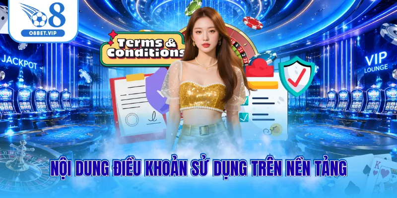 Điều Khoản Sử Dụng O8 1 Nội dung điều khoản sử dụng trên nền tảng