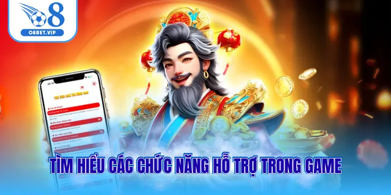 Nổ Hũ Thần Tài O8 Thỏa Sức Đặt Tiền Nhận Jackpot Liên Tục 2 Tìm hiểu các chức năng hỗ trợ trong game